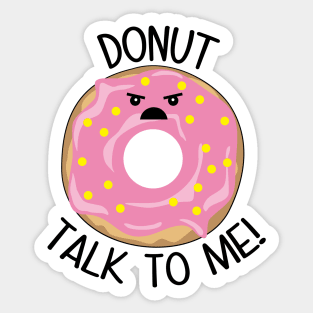 Donut Talk To Me Sticker